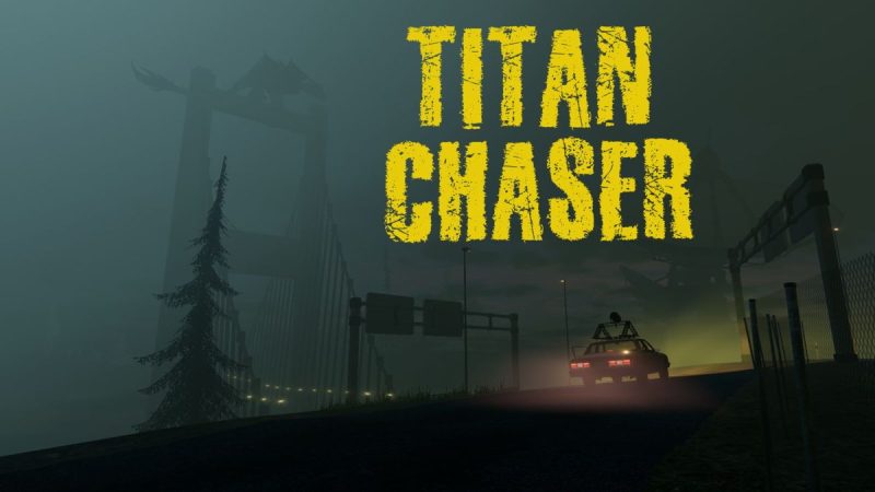 泰坦追逐者Titan Chaserv1.0.0[完整版]Steam移植-مەرمەر بىلوگى